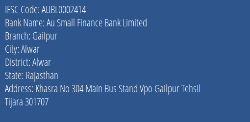 Au Small Finance Bank Limited Gailpur Branch, Branch Code 002414 & IFSC Code AUBL0002414