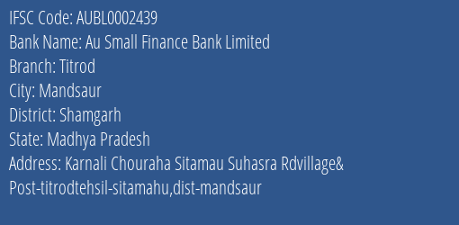 Au Small Finance Bank Titrod Branch Shamgarh IFSC Code AUBL0002439
