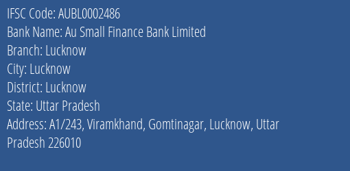 Au Small Finance Bank Limited Lucknow Branch, Branch Code 002486 & IFSC Code AUBL0002486
