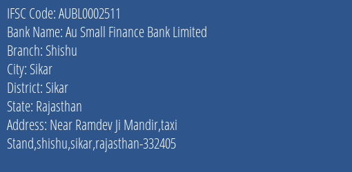 Au Small Finance Bank Limited Shishu Branch, Branch Code 002511 & IFSC Code AUBL0002511