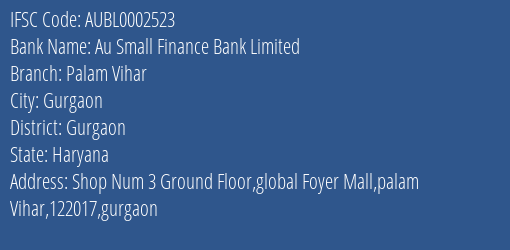 Au Small Finance Bank Limited Palam Vihar Branch IFSC Code