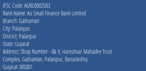 Au Small Finance Bank Limited Gathaman Branch, Branch Code 002583 & IFSC Code AUBL0002583