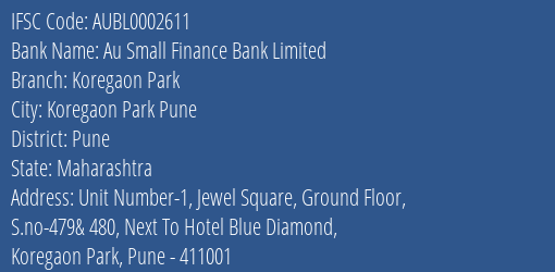 Au Small Finance Bank Limited Koregaon Park Branch, Branch Code 002611 & IFSC Code AUBL0002611