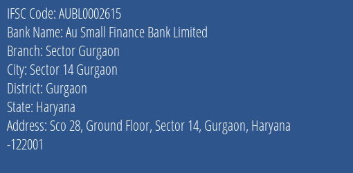 Au Small Finance Bank Limited Sector Gurgaon Branch IFSC Code
