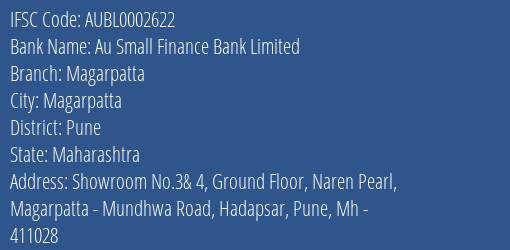 Au Small Finance Bank Limited Magarpatta Branch, Branch Code 002622 & IFSC Code AUBL0002622