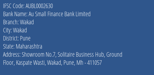 Au Small Finance Bank Limited Wakad Branch, Branch Code 002630 & IFSC Code AUBL0002630