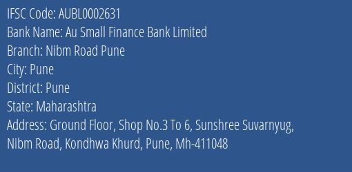 Au Small Finance Bank Limited Nibm Road Pune Branch, Branch Code 002631 & IFSC Code AUBL0002631