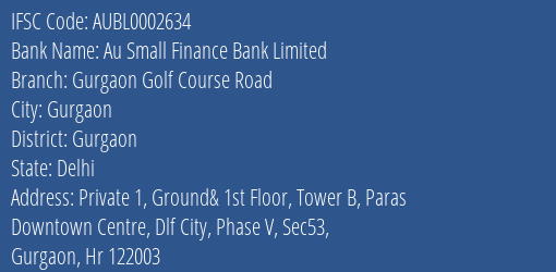 Au Small Finance Bank Limited Gurgaon Golf Course Road Branch IFSC Code