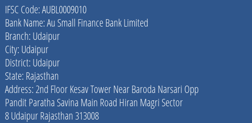 Au Small Finance Bank Limited Udaipur Branch, Branch Code 009010 & IFSC Code AUBL0009010