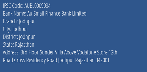 Au Small Finance Bank Limited Jodhpur Branch, Branch Code 009034 & IFSC Code AUBL0009034