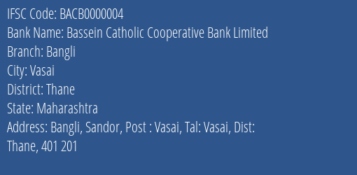Bassein Catholic Cooperative Bank Limited Bangli Branch, Branch Code 000004 & IFSC Code BACB0000004