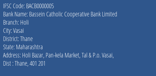Bassein Catholic Cooperative Bank Limited Holi Branch, Branch Code 000005 & IFSC Code BACB0000005