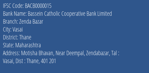 Bassein Catholic Cooperative Bank Limited Zenda Bazar Branch, Branch Code 000015 & IFSC Code BACB0000015