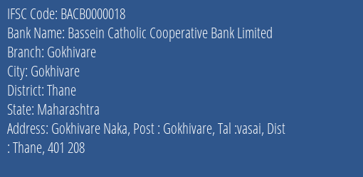 Bassein Catholic Cooperative Bank Limited Gokhivare Branch, Branch Code 000018 & IFSC Code BACB0000018
