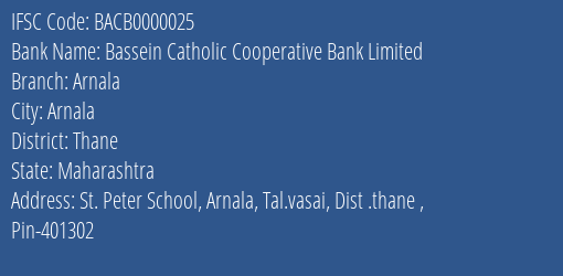 Bassein Catholic Cooperative Bank Limited Arnala Branch, Branch Code 000025 & IFSC Code BACB0000025
