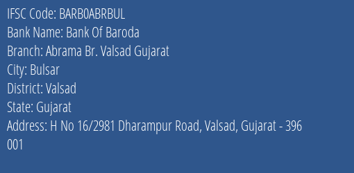 Bank Of Baroda Abrama Br. Valsad Gujarat Branch, Branch Code ABRBUL & IFSC Code BARB0ABRBUL