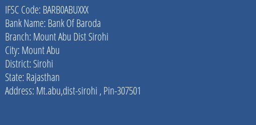 Bank Of Baroda Mount Abu Dist Sirohi Branch, Branch Code ABUXXX & IFSC Code BARB0ABUXXX