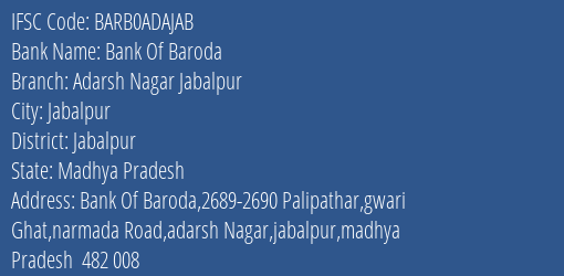 Bank Of Baroda Adarsh Nagar Jabalpur Branch, Branch Code ADAJAB & IFSC Code BARB0ADAJAB