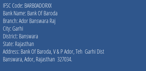 Bank Of Baroda Ador Banswara Raj Branch, Branch Code ADORXX & IFSC Code BARB0ADORXX