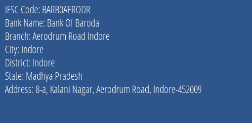 Bank Of Baroda Aerodrum Road Indore Branch, Branch Code AERODR & IFSC Code BARB0AERODR