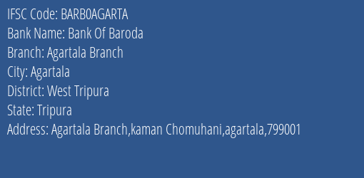 Bank Of Baroda Agartala Branch Branch, Branch Code AGARTA & IFSC Code BARB0AGARTA
