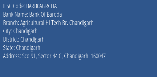 Bank Of Baroda Agricultural Hi Tech Br. Chandigarh Branch Chandigarh IFSC Code BARB0AGRCHA