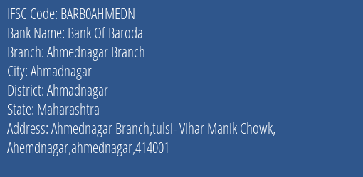 Bank Of Baroda Ahmednagar Branch Branch Ahmadnagar IFSC Code BARB0AHMEDN