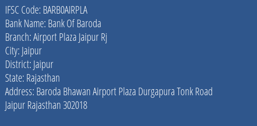 Bank Of Baroda Airport Plaza Jaipur Rj Branch, Branch Code AIRPLA & IFSC Code BARB0AIRPLA