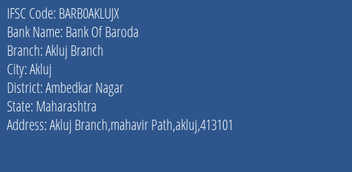 Bank Of Baroda Akluj Branch Branch Ambedkar Nagar IFSC Code BARB0AKLUJX