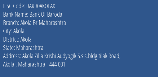 Bank Of Baroda Akola Br Maharashtra Branch Akola IFSC Code BARB0AKOLAX