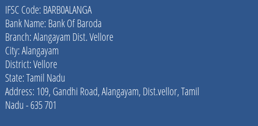 Bank Of Baroda Alangayam Dist. Vellore Branch, Branch Code ALANGA & IFSC Code BARB0ALANGA