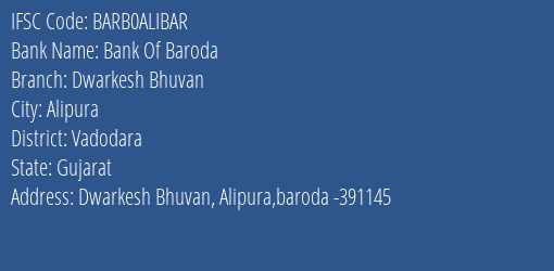 Bank Of Baroda Dwarkesh Bhuvan Branch Vadodara IFSC Code BARB0ALIBAR