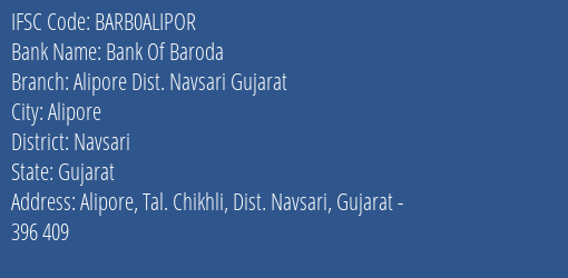 Bank Of Baroda Alipore Dist. Navsari Gujarat Branch, Branch Code ALIPOR & IFSC Code BARB0ALIPOR