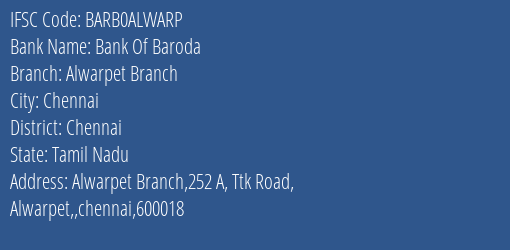 Bank Of Baroda Alwarpet Branch Branch Chennai IFSC Code BARB0ALWARP