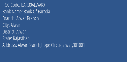 Bank Of Baroda Alwar Branch Branch, Branch Code ALWARX & IFSC Code BARB0ALWARX