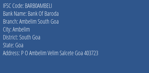 Bank Of Baroda Ambelim South Goa Branch South Goa IFSC Code BARB0AMBELI