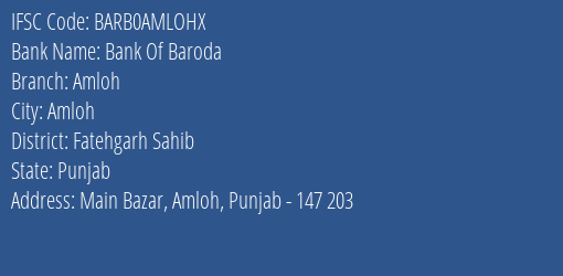 Bank Of Baroda Amloh Branch Fatehgarh Sahib IFSC Code BARB0AMLOHX