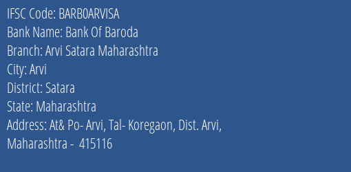 Bank Of Baroda Arvi Satara Maharashtra Branch, Branch Code ARVISA & IFSC Code BARB0ARVISA