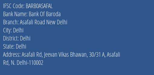 Bank Of Baroda Asafali Road New Delhi Branch Delhi IFSC Code BARB0ASAFAL