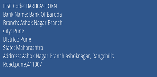 Bank Of Baroda Ashok Nagar Branch Branch Pune IFSC Code BARB0ASHOKN