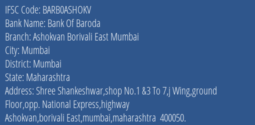 Bank Of Baroda Ashokvan Borivali East Mumbai Branch Mumbai IFSC Code BARB0ASHOKV