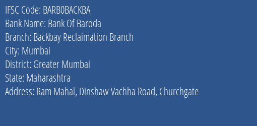 Bank Of Baroda Backbay Reclaimation Branch Branch Greater Mumbai IFSC Code BARB0BACKBA