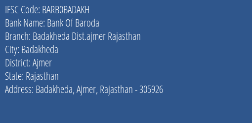 Bank Of Baroda Badakheda Dist.ajmer Rajasthan Branch, Branch Code BADAKH & IFSC Code BARB0BADAKH