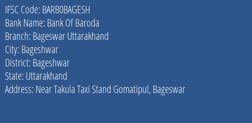 Bank Of Baroda Bageswar Uttarakhand Branch Bageshwar IFSC Code BARB0BAGESH