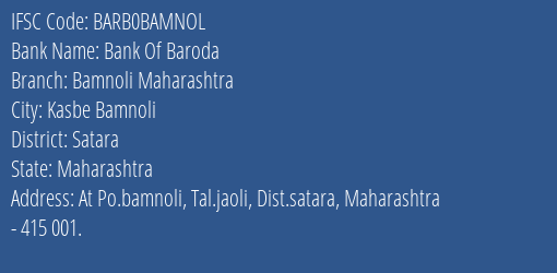Bank Of Baroda Bamnoli Maharashtra Branch Satara IFSC Code BARB0BAMNOL