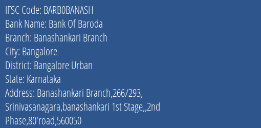 Bank Of Baroda Banashankari Branch Branch Bangalore Urban IFSC Code BARB0BANASH