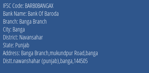 Bank Of Baroda Banga Branch Branch Navansahar IFSC Code BARB0BANGAX