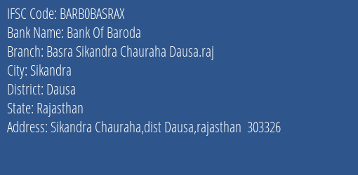 Bank Of Baroda Basra Sikandra Chauraha Dausa.raj Branch Dausa IFSC Code BARB0BASRAX