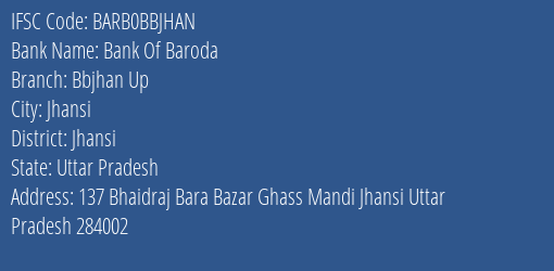Bank Of Baroda Bbjhan Up Branch, Branch Code BBJHAN & IFSC Code BARB0BBJHAN