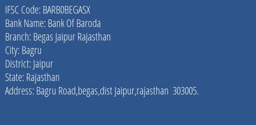 Bank Of Baroda Begas Jaipur Rajasthan Branch, Branch Code BEGASX & IFSC Code BARB0BEGASX